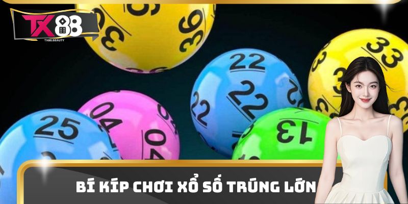 Bí kíp chơi xổ số trúng lớn